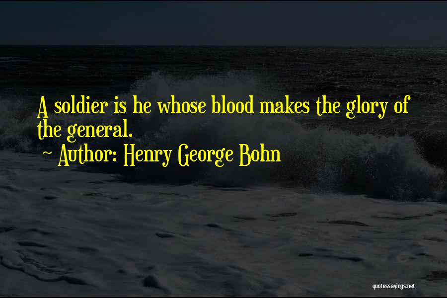 Veterans Day Quotes By Henry George Bohn