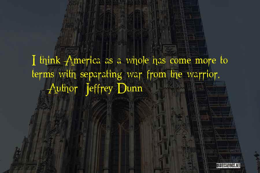 Veterans Day Quotes By Jeffrey Dunn