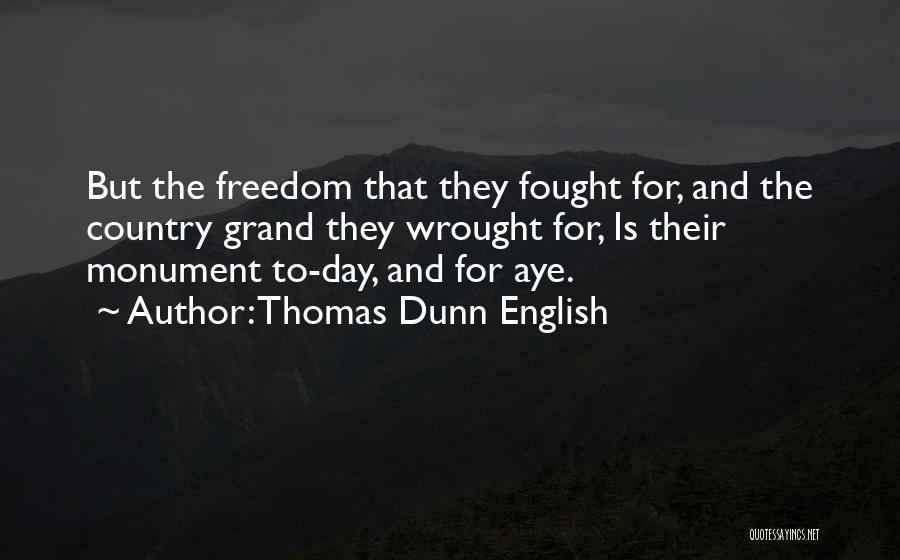 Veterans Day Quotes By Thomas Dunn English