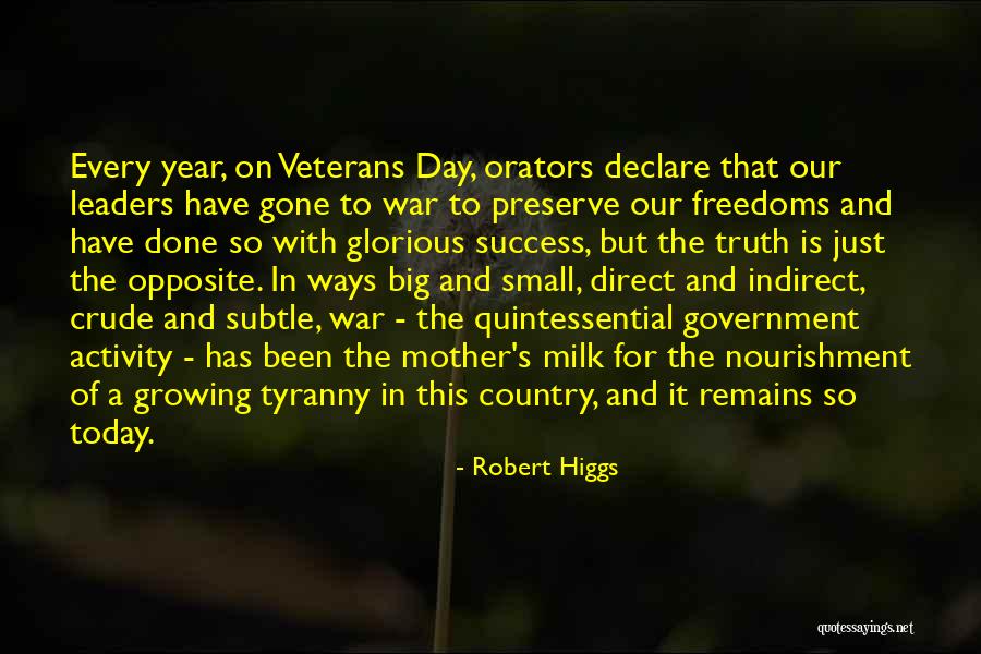 Veterans Of War Quotes By Robert Higgs Veterans Of War Quotes By Robert Higgs
