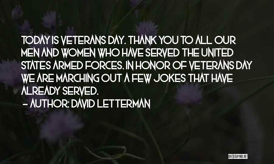 Veterans Quotes By David Letterman