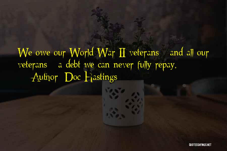 Veterans Quotes By Doc Hastings