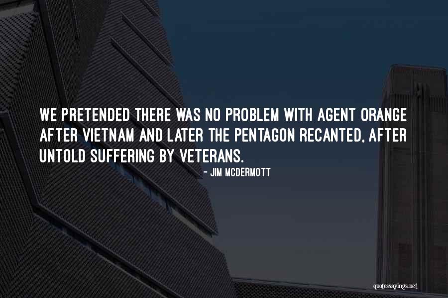 Veterans Quotes By Jim McDermott