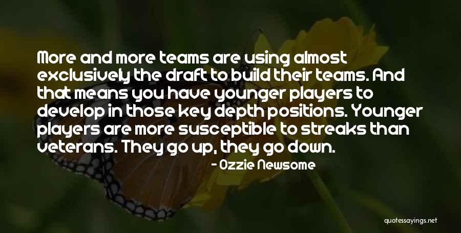 Veterans Quotes By Ozzie Newsome