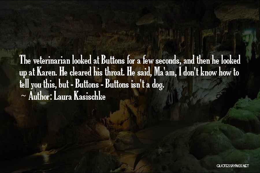 Veterinarian Quotes By Laura Kasischke