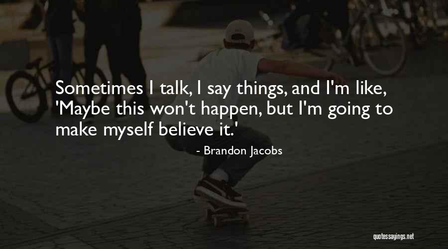 Vetromax Quotes By Brandon Jacobs Vetromax Quotes By Brandon Jacobs