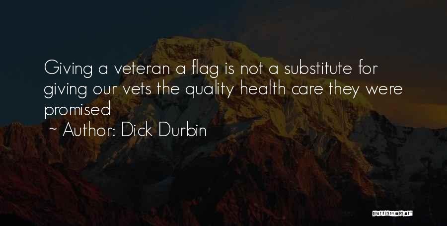 Vets Quotes By Dick Durbin