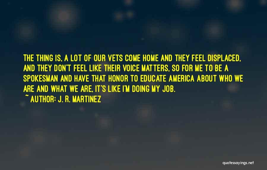 Vets Quotes By J. R. Martinez