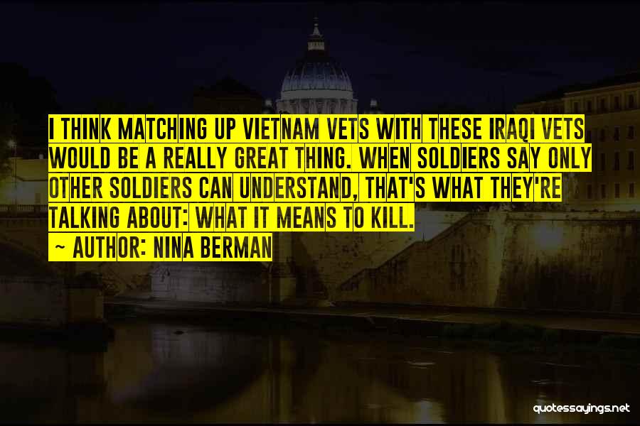 Vets Quotes By Nina Berman