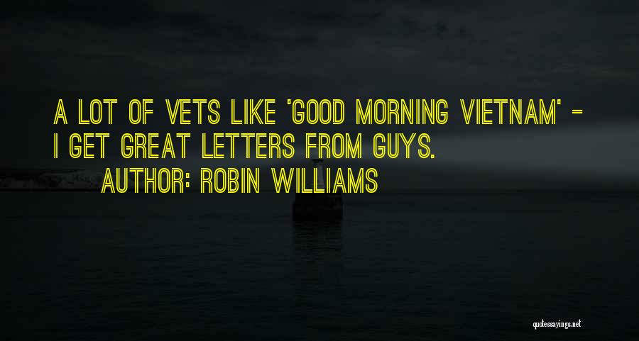 Vets Quotes By Robin Williams