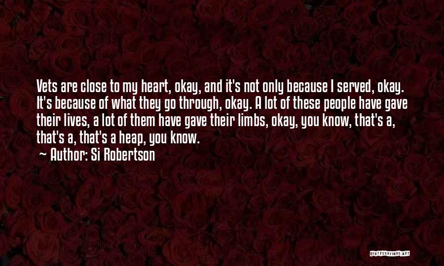 Vets Quotes By Si Robertson