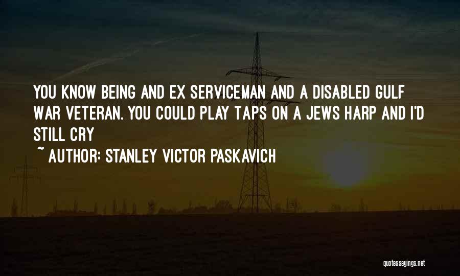 Vets Quotes By Stanley Victor Paskavich