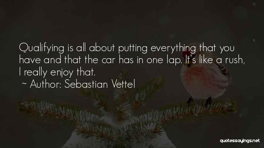 Vettel Quotes By Sebastian Vettel