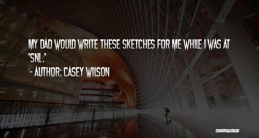 Vettemod Quotes By Casey Wilson