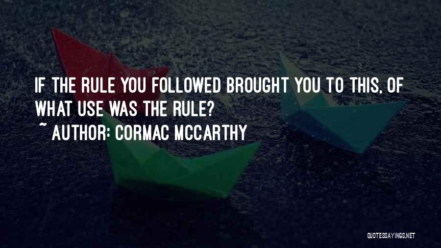 Vettemod Quotes By Cormac McCarthy