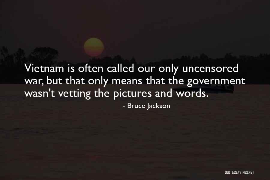 Vetting Quotes By Bruce Jackson Vetting Quotes By Bruce Jackson