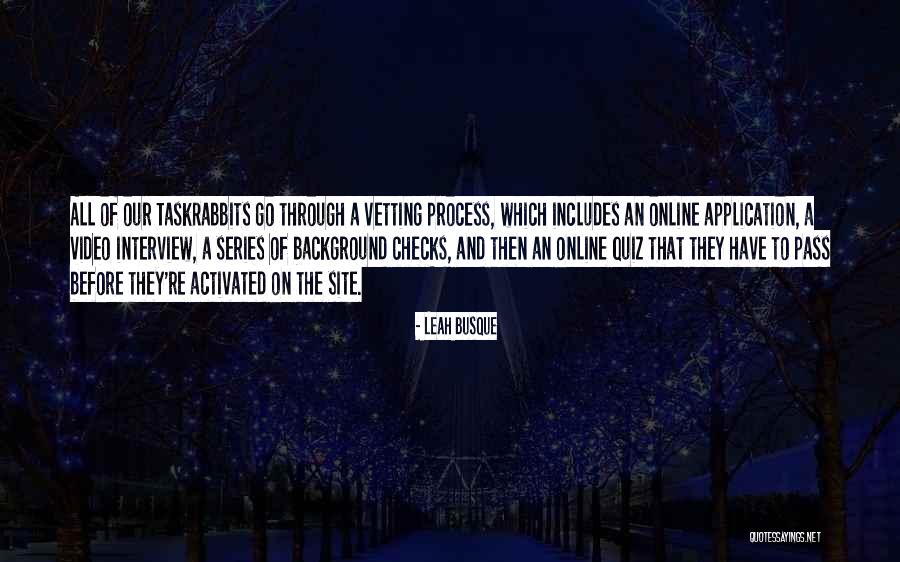 Vetting Quotes By Leah Busque Vetting Quotes By Leah Busque