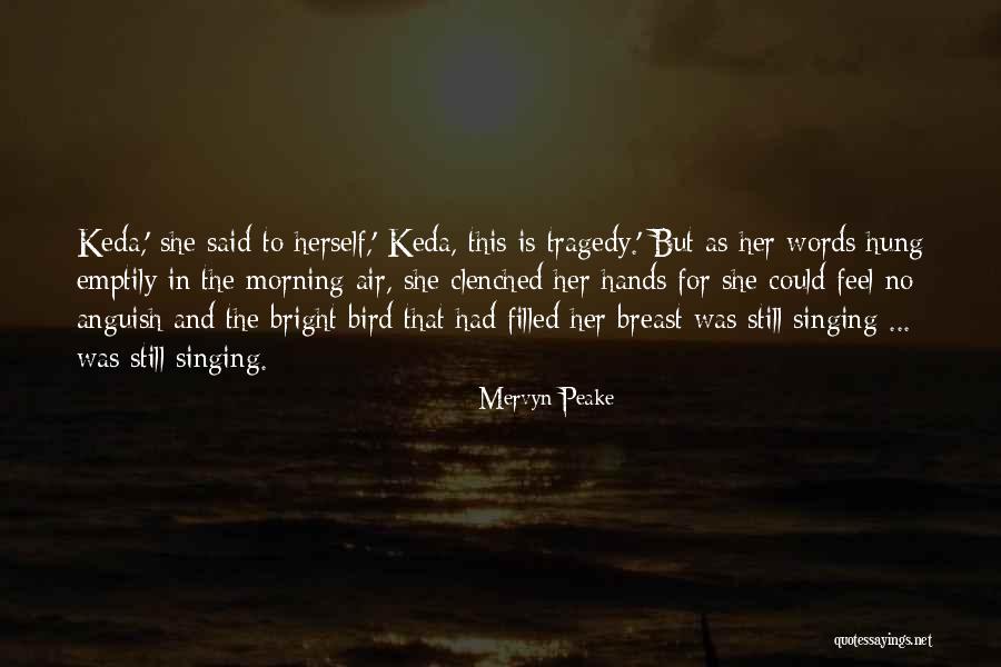 Vettore Energetico Quotes By Mervyn Peake Vettore Energetico Quotes By Mervyn Peake