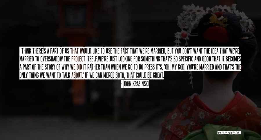 Vettori Ufc Quotes By John Krasinski Vettori Ufc Quotes By John Krasinski