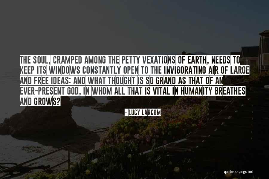Vexations Quotes By Lucy Larcom Vexations Quotes By Lucy Larcom