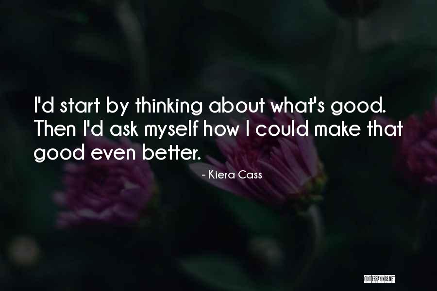 Vexatious Litigation Quotes By Kiera Cass Vexatious Litigation Quotes By Kiera Cass
