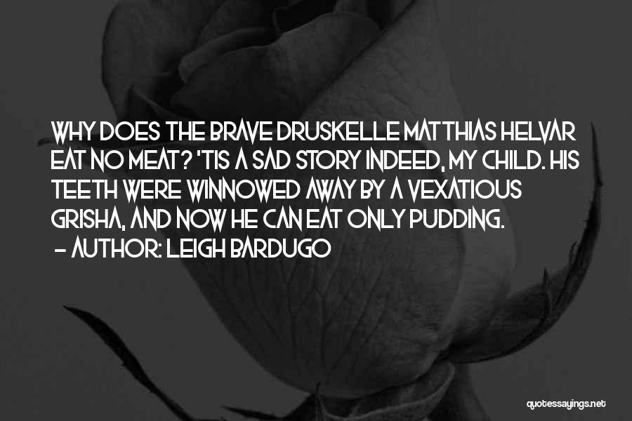 Vexatious Quotes By Leigh Bardugo