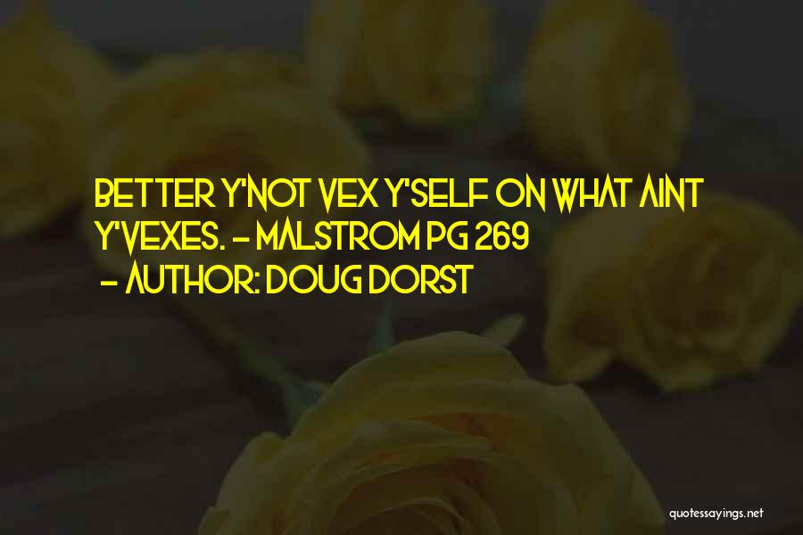 Vexes Quotes By Doug Dorst