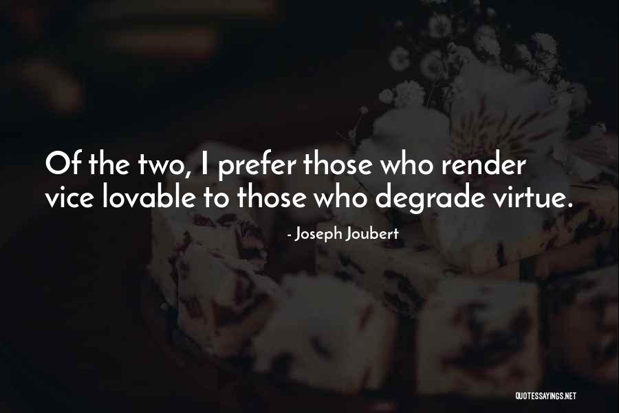 Vezessjol Quotes By Joseph Joubert Vezessjol Quotes By Joseph Joubert