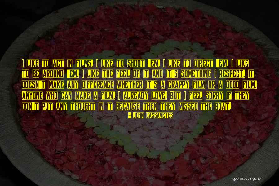 Vezmem Quotes By John Cassavetes Vezmem Quotes By John Cassavetes