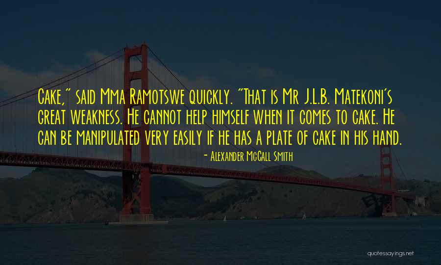 Vezuz Quotes By Alexander McCall Smith Vezuz Quotes By Alexander McCall Smith