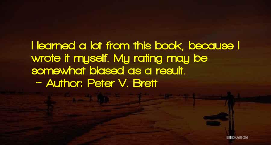 V'ger Quotes By Peter V. Brett