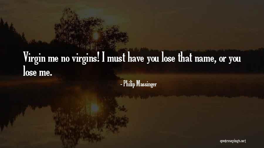 Vgref Quotes By Philip Massinger Vgref Quotes By Philip Massinger