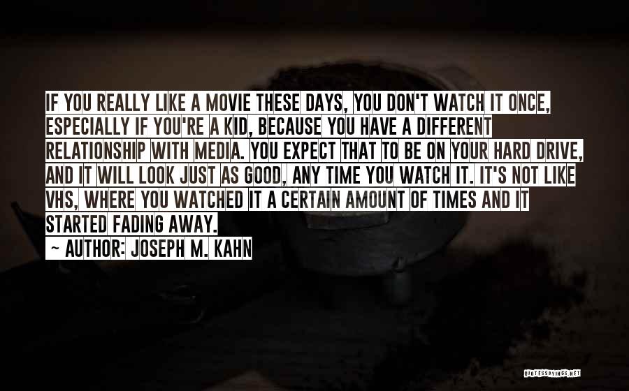 Vhs 2 Quotes By Joseph M. Kahn