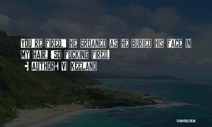 Vi Keeland Quotes 278416