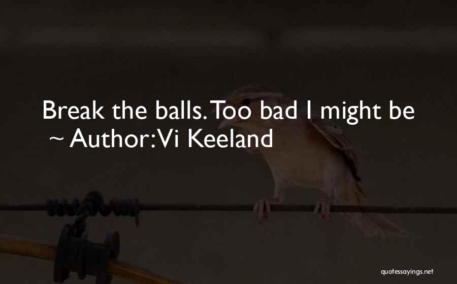 Vi Keeland Quotes 292668