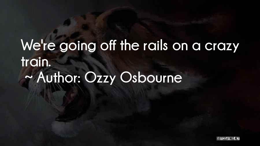 Via Rail Quotes By Ozzy Osbourne