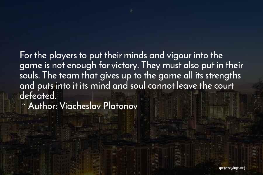 Viacheslav Platonov Quotes 2085381