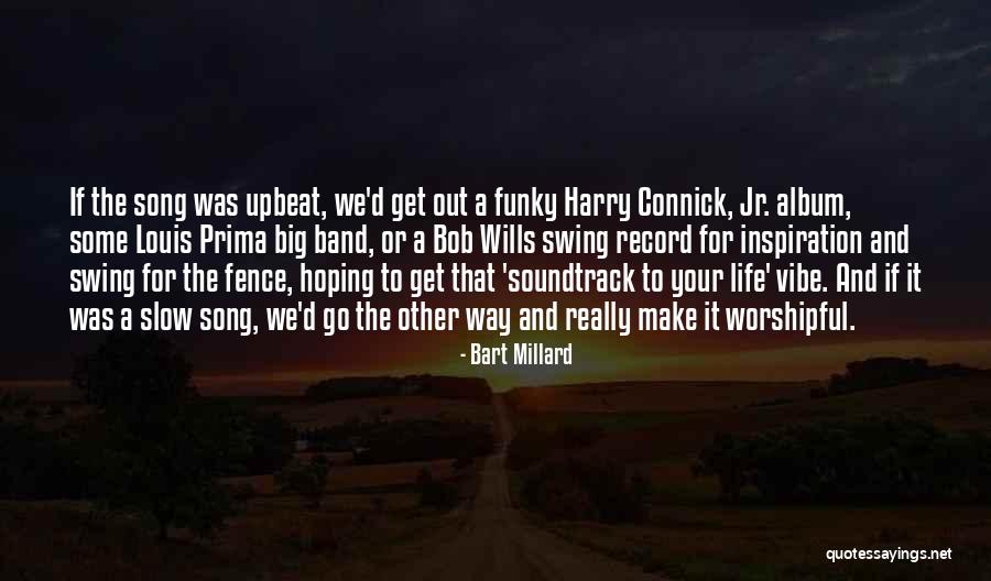 Viaggi Nel Tempo Quotes By Bart Millard Viaggi Nel Tempo Quotes By Bart Millard