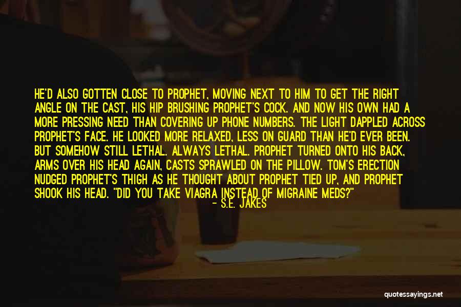 Viagra Quotes By S.E. Jakes Viagra Quotes By S.E. Jakes