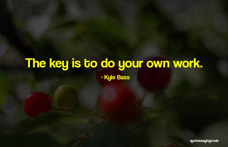 Viands Pronunciation Quotes By Kyle Bass Viands Pronunciation Quotes By Kyle Bass