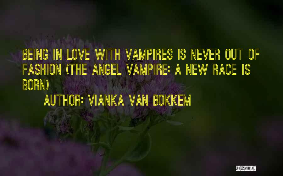 Vianka Van Bokkem Quotes 1242036