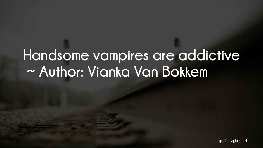 Vianka Van Bokkem Quotes 1496011