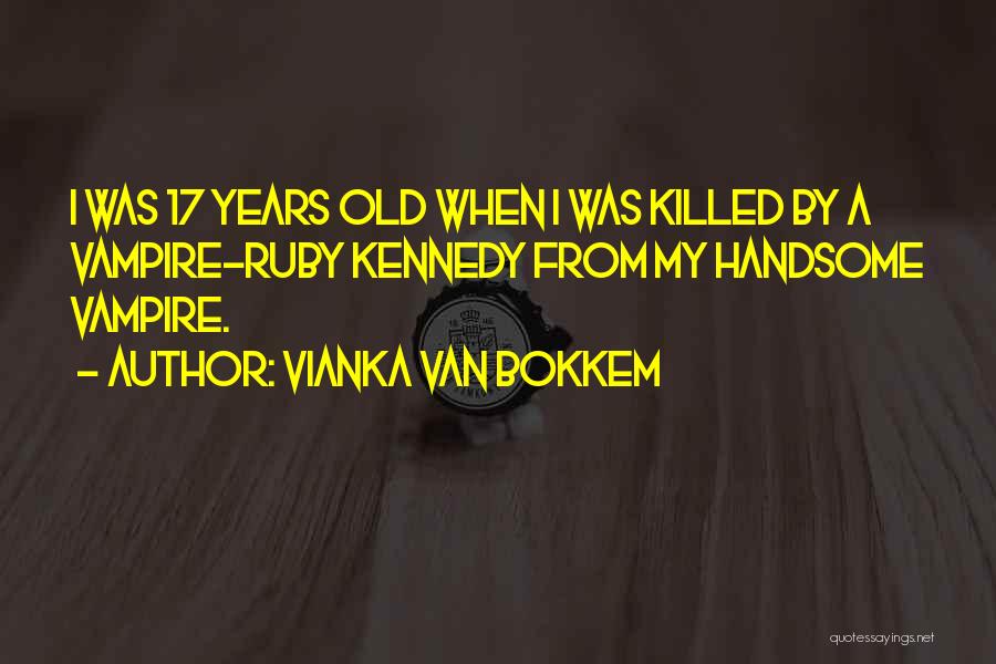 Vianka Van Bokkem Quotes 327160