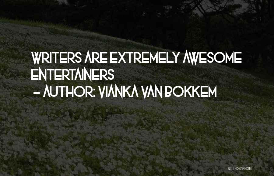 Vianka Van Bokkem Quotes 726755