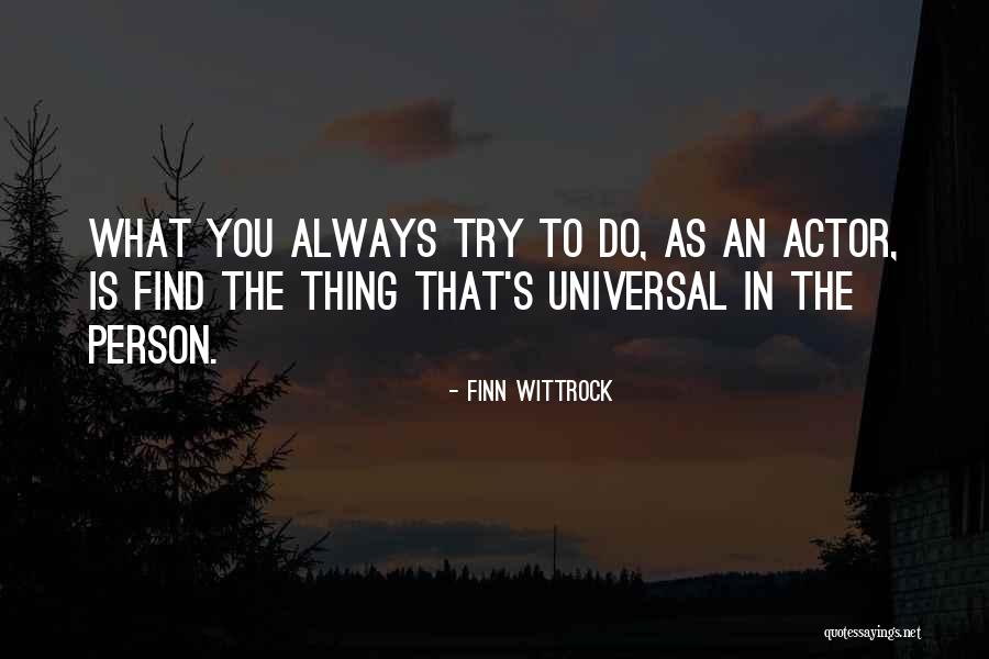 Vianlix Mestey Quotes By Finn Wittrock Vianlix Mestey Quotes By Finn Wittrock