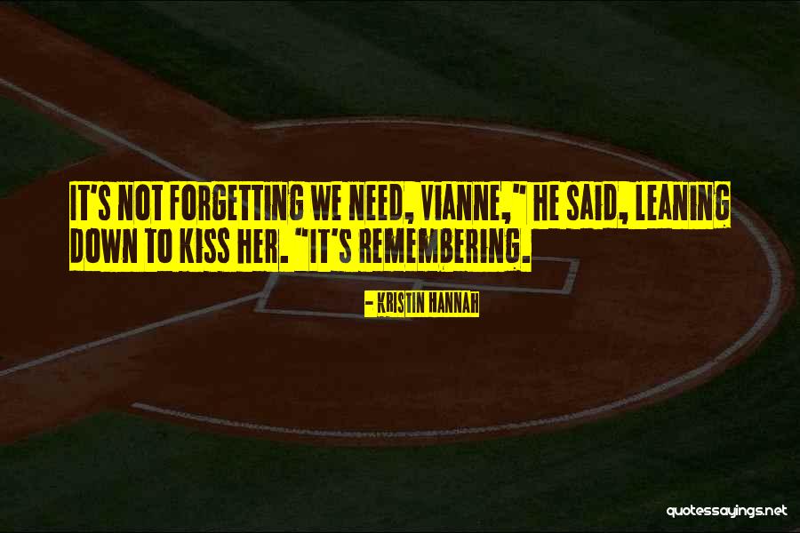 Vianne Quotes By Kristin Hannah Vianne Quotes By Kristin Hannah