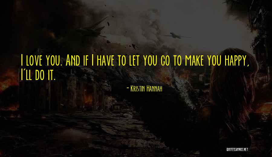 Viareggio Coronavirus Quotes By Kristin Hannah Viareggio Coronavirus Quotes By Kristin Hannah