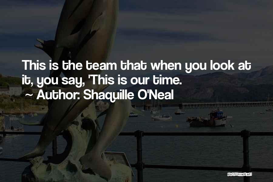 Viastara Quotes By Shaquille O'Neal