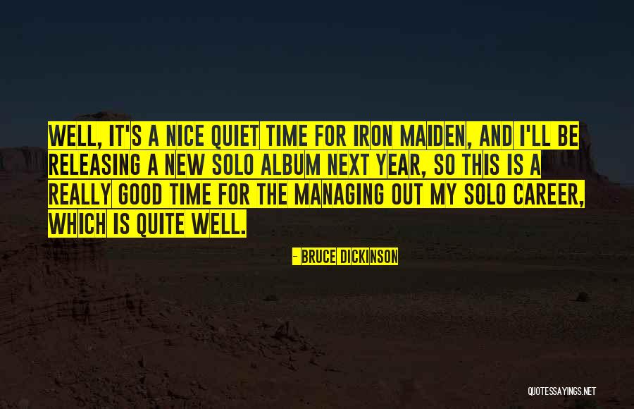 Viata Mea Quotes By Bruce Dickinson Viata Mea Quotes By Bruce Dickinson