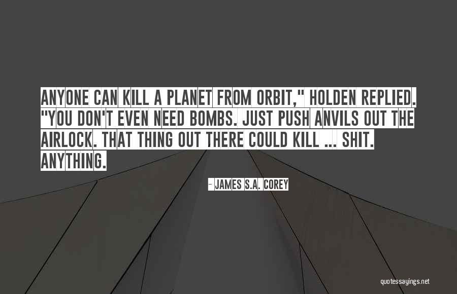 Viatgeaddictes Quotes By James S.A. Corey Viatgeaddictes Quotes By James S.A. Corey